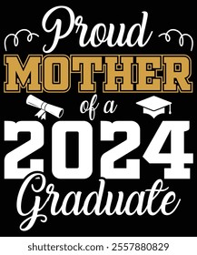 Proud Mother of a 2024 Graduate, Back to School Supplies Vectors, School Outfit  Teacher Gifts, Educational Tools And Student Life, Back to School Bash and Decor, Kids Fashion  Trend, Back To School