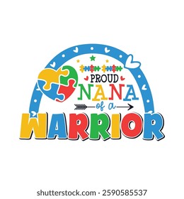 Proud nana of an autism warrior, Proud family of an autism warrior