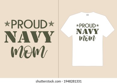 Proud Navy Mom T shirt Design. Mom Typography t-shirt. Vector Illustration quotes. Design template for t shirt print, poster, cases, cover, banner, gift card, label sticker, flyer, mug.