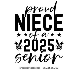 orgullosa sobrina de un Svg senior 2025, Clase de 2025, Graduación, Senior, Senior Class, Cheer Mom , Senior 2025