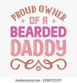  Proud Owner of a Bearded Daddy Dad SVG, T-shirt design, Vector File  svg