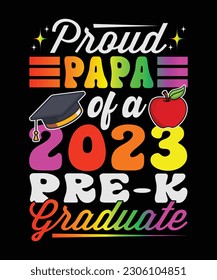 Proud Papa Of A 2023 Pre-k Graduate T-Shirt Design