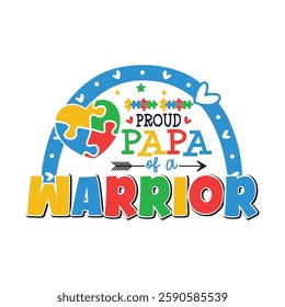 Proud papa of an autism warrior, Proud family of an autism warrior