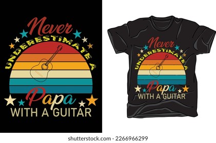 A proud Papa with a Guitar? Show the world why you should never be underestimated in this statement T-shirt with a bold design and powerful message. Strum the strings of your guitar and express yours