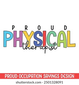 Proud physical therapist profession design