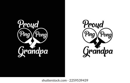 Proud Ping Pong Grandpa Table Tennis Quote T shirt design, typography