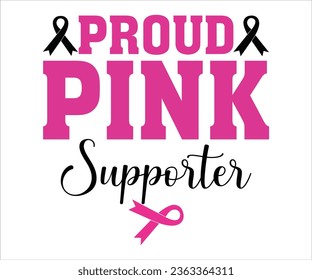 Proud Pink Supporter T-shirt, Cancer Saying T-shiet, Breast Cancer SVG, Cut File For Cricut, Cancer Funny Quotes, Cancer Shirt svg