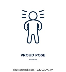 proud pose icon from humans collection. Thin linear proud pose, proud, character outline icon isolated on white background. Line vector proud pose sign, symbol for web and mobile