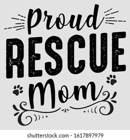 Proud rescue mom t shirt design