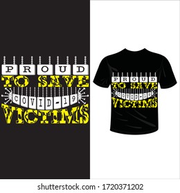 proud save covid-19 victims-2019-2020 corona-virus t-shirt. Stay protected from 2019 Pestilence Novel Corona Virus T-shirt 2019 Novel corona virus t-shirt for man,women and children.