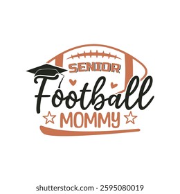 Proud Senior 2025 football mommy, Senior 2025 football family