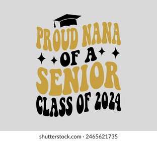 Proud Of The Senior T-shirt, Senior ,graduation Gifts, graduation T-shirt, Senior Year Party, Senior Vibes ,Graduation Cap, cut File For Cricut