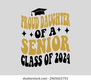 Proud Of The Senior T-shirt, Senior ,graduation Gifts, graduation T-shirt, Senior Year Party, Senior Vibes ,Graduation Cap, cut File For Cricut