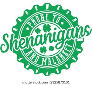 Proud To Shenanigans And malarkey Vector, Proud To Shenanigans And malarkey EPS File, Shamrock Irish Vibes Cut File, Retro Funny St.Patrick's Day, Lucky Vibes