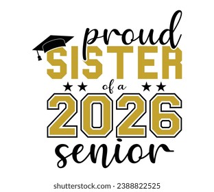 Proud Sister Of A 2024 Senior T-shirt, Senior Class T-shirt, Graduate Shirt, Graduate Saying, High School Shirt, University T-shirt, Class of 2024, Last Day Of School, Cut File For Cricut