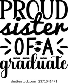 Proud Sister of a Graduate