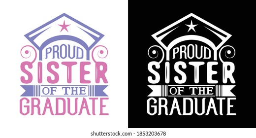 Proud Sister Of The Graduate Printable Vector Illustration