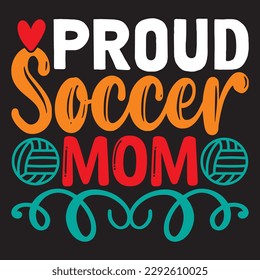 Proud Soccer Mom T-shirt Design Vector File