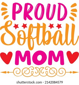 Proud Softball Mom T-shirt Design ,vector File.