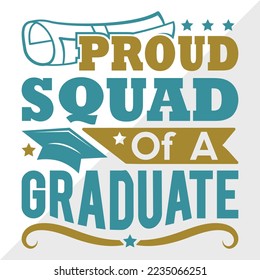 Proud Squad Of A 2022 Graduate Svg Printable Vector Illustration svg