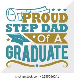 Proud Step Dad Of A 2022 Graduate Svg Printable Vector Illustration svg