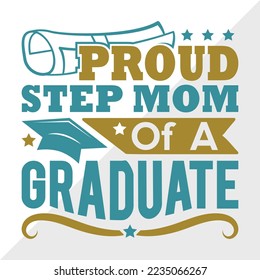 Proud Step Mom Of A 2022 Graduate Svg Printable Vector Illustration svg