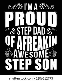 I'm a proud stepdad of afreakin awesome stepson print design