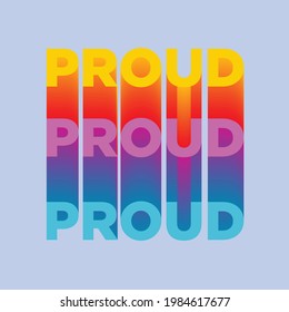 PROUD TEXT Colour Rainbow Typeface Intended To Celebrate Diversity. Retro 3D Alphabet Designed for Striking Headlines and Statements. Vector Illustration.