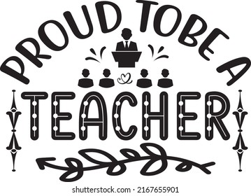 Proud Tobe Teacher Teacher Svg Design Stock Vector (Royalty Free ...