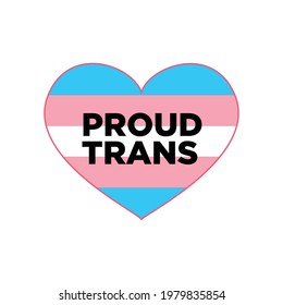 Proud Trans T-shirt Poster banner Design Typography Vector Illustration Design Can Print on t-shirt Poster banners Pride month