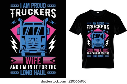 I Am Proud Truckers Wife And I'm In It For The Long Haul. svg