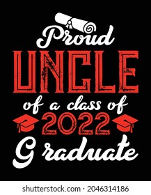 Proud uncle of a class of 2022 graduate t-shirts design svg