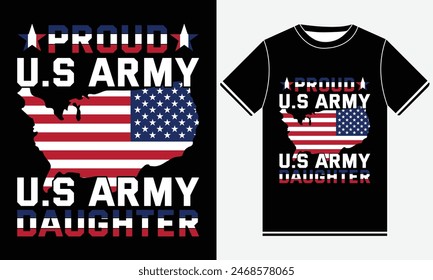 Camiseta de la hija del ejército de los E.U.A. orgullosa, 4 de julio, 4 de julio vestido, camiseta de la bandera de los E.U.A., camisetas de los E.E.U.U., día de la independencia, mejor camiseta de los E.E.U.U., Plantilla del diseño de la camiseta de los E.U.A., ilustración