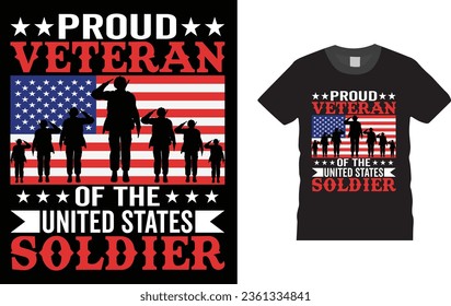 proud veteran of the united states soldier. American Veteran t shirt design.