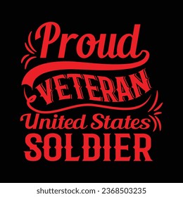 Proud veteran united states soldier t shirt design. veteran day t shirt design