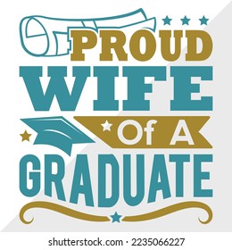 Proud Wife Of A 2022 Graduate Svg Printable Vector Illustration  svg