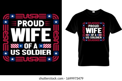 Proud Wife Of a US Soldier-Wife,Soldier USA Flag T Shirt Design Template vector