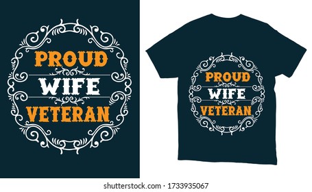 Proud wife veteran -Typography t-shirt design-Veteran wife t-shirt design