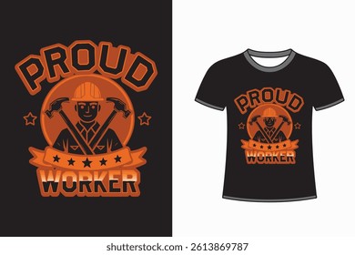 Proud Worker T-Shirt Design with Construction Worker Illustration
