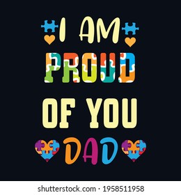 I am proud of you dad - a text-based t-shirt design