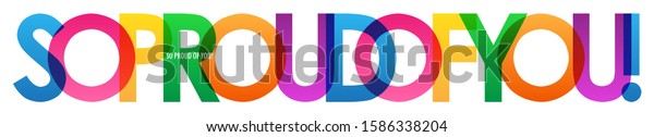 SO PROUD\
OF YOU! rainbow vector typography\
banner