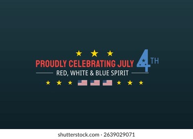 Proudly Celebrating July 4th Poster with Flags and Stars