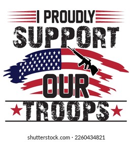 I proudly support our troops- Veteran t-shirt design, lettering phrase isolated on white background, graphic design typography and Hand written, EPS 10 vector, svg svg