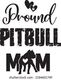 Pround Pitbull Mom Dog Vector File