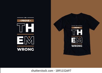 Prove them wrong modern geometric typography inspirational quotes t shirt design