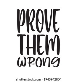 prove them wrong the quote letter
