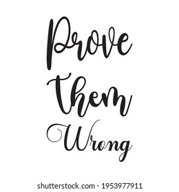 prove them wrong the quote letter
