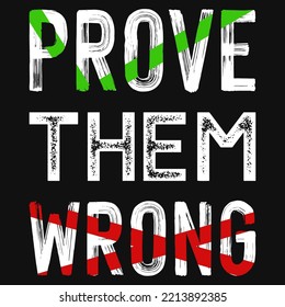 Prove them wrong tshirt design