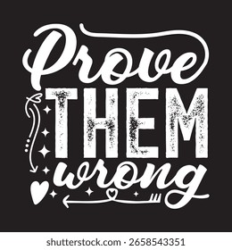 PROVE QUE ELES ERRADO TIPOGRAFIA T-SHIRT DESIGN
