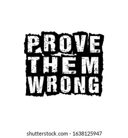 prove them wrong, prove them wrong vector design